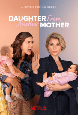 Daughter From Another Mother (Season 3) 2022