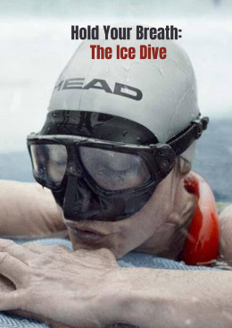 Hold Your Breath: The Ice Dive 2022