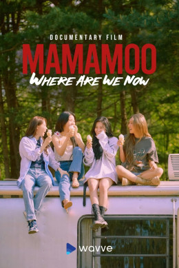 MAMAMOO: Where Are We Now 2022