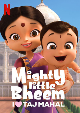 Mighty Little Bheem: I Love Taj Mahal 2022