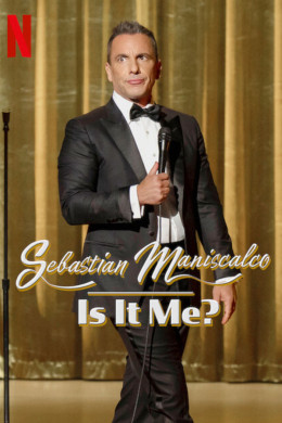 Sebastian Maniscalco: Is It Me? 2022