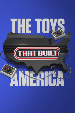 The Toys That Built America (Season 2)