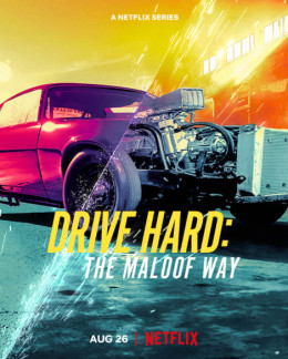 Drive Hard: The Maloof Way 2022