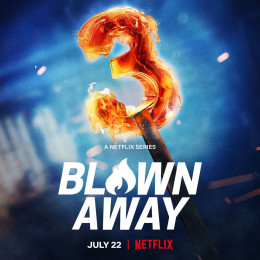 Blown Away (Season 3) 2022