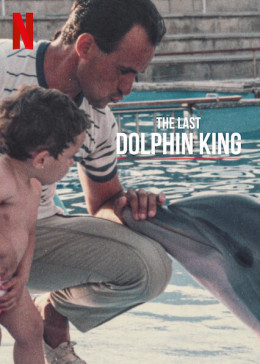 The Last Dolphin King 2022