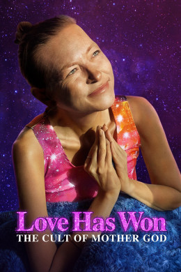 Love Has Won: The Cult of Mother God 2023