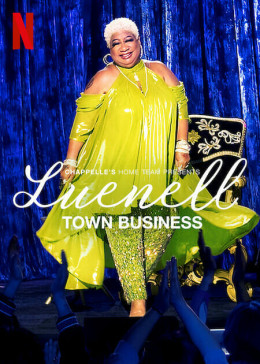 Chappelle's Home Team - Luenell: Town Business 2023