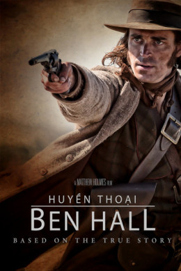 The Legend of Ben Hall 2017