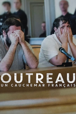 The Outreau Case: A French Nightmare 2024