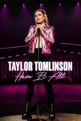 Taylor Tomlinson: Have It All 2024