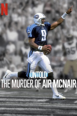 Untold: The Murder of Air McNair 2024