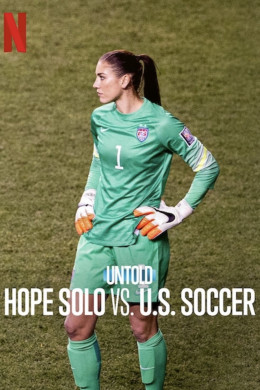 Untold: Hope Solo vs. U.S. Soccer 2024