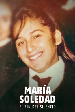 Breaking the Silence: The Maria Soledad Case 2024