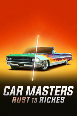 Car Masters: Rust to Riches (Season 6)