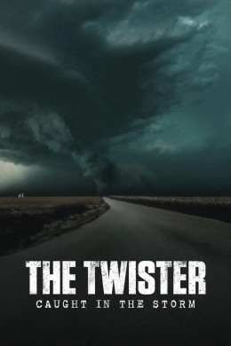 The Twister: Caught in the Storm